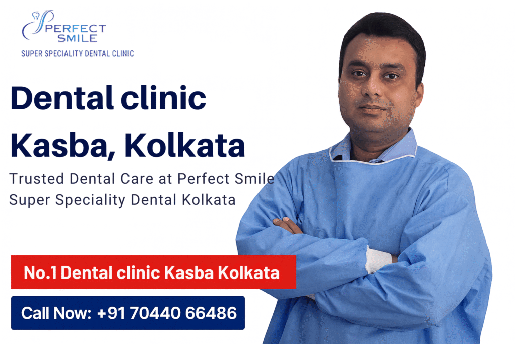 dental clinic in Kasba Kolkata, dentist in Kasba Kolkata, braces treatment in Kasba Kolkata, dental implant Kasba Kolkata, root canal treatment Kasba Kolkata, cosmetic dentist Kasba Kolkata - Perfect Smile Super Speciality Dental Clinic Kolkata