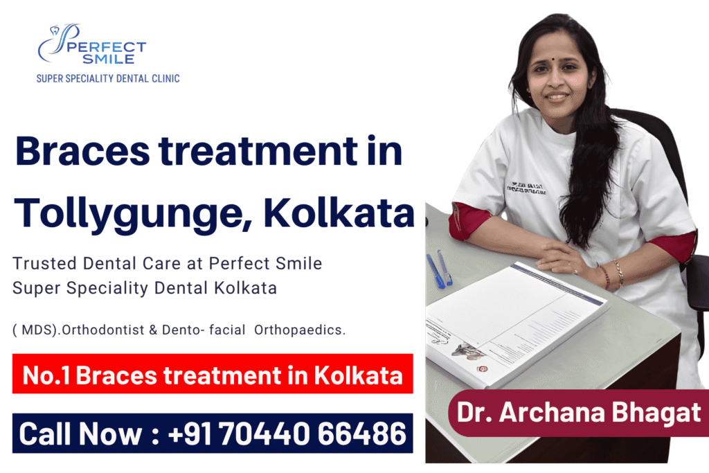 Braces treatment in Tollygunge, braces treatment near Tollygunge, orthodontist in Tollygunge,